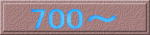 700
